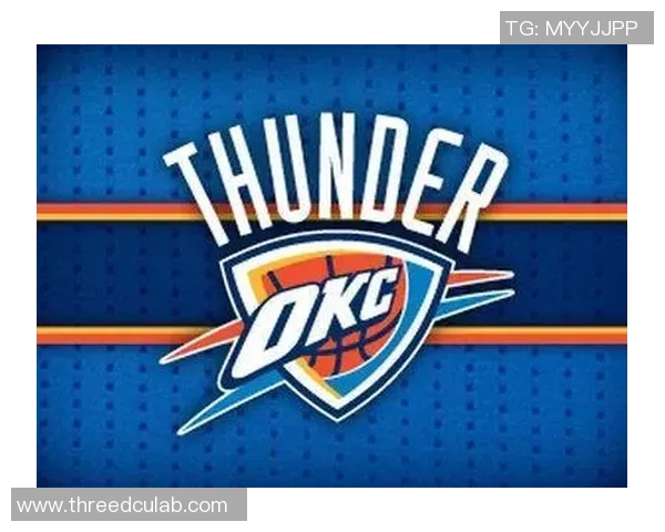 俄克拉荷马城雷霆队新赛季目标分析及未来发展潜力展望